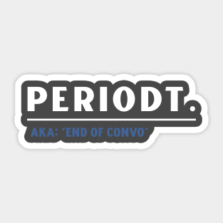 Periodt Gen Z Slang Sticker